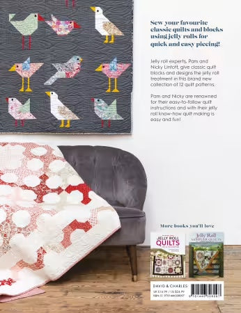 Jelly Roll Quilts the Classic Collection Create Classic Quilts Fast w/ 12 Jelly Roll Quilt Patterns From David & Charles By Pam & Nicky Lintott - BOOK - PAPER/PRINTED