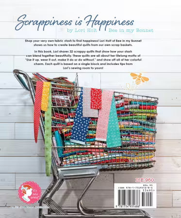 Scrappiness Is Happiness From It's Sew Emma/Bee in my Bonnet By Lori Holt - BOOK - PAPER/PRINTED