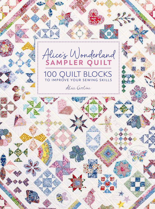 Alice's Wonderland Sampler Quilt Book By Alice Caroline From David & Charles - PAPER/PRINTED