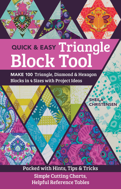 The Quick & Easy Triangle Block Tool Quilt Book By Sheila Christensen From C&T Publishing - PAPER/PRINTED