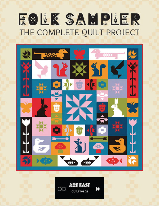Folk Sampler Quilt Pattern - The Complete Quilt Project From Art East Quilting Co. - PAPER/PRINTED