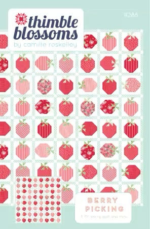 #288 Berry Picking Quilt Pattern By Camille Roskelley From Thimble Blossoms - PAPER/PRINTED