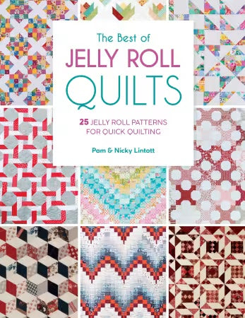 The Best of Jelly Roll Quilts - 25 Jelly Roll Patters for Quick Quilting From David & Charles By Pam & Nicky Lintott - BOOK - PAPER/PRINTED