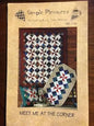 Meet Me at the Corner From Simple Pleasures By Terry Atkinson Includes Pillow Top & Runner Pattern - PAPER/PRINTED