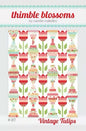 Vintage Tulips Quilt Pattern By Camille Roskelley From Thimble Blossoms - PAPER/PRINTED