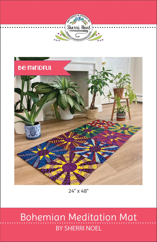 Be Mindful Bohemian Meditation Mat Quilt Pattern From Rebecca Mae Designs by Sherri Noel - PAPER/PRINTED