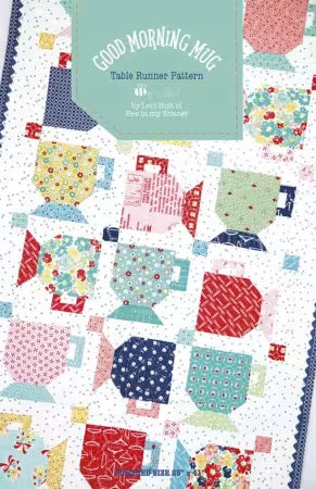 Good Morning Mug Table Runner Pattern by Lori Holt of Bee in My Bonnet - PAPER/PRINTED
