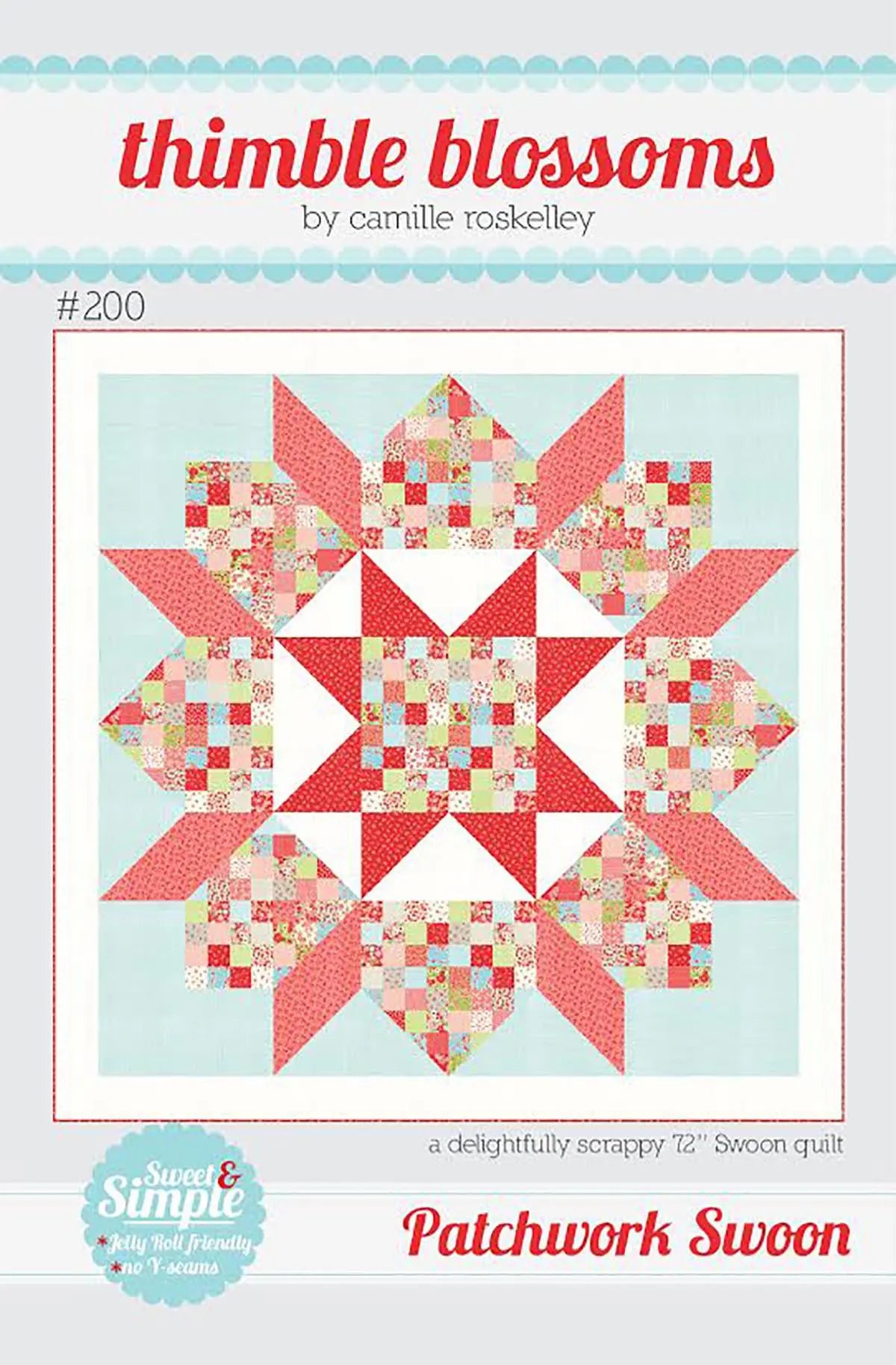 #200 Patchwork Swoon By Camille Roskelley From Thimble Blossoms - PAPER/PRINTED