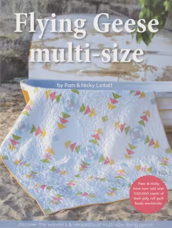 Flying Geese Multi-Size - By Pam & Nicky Lintott Softcover - BOOK - PAPER/PRINTED